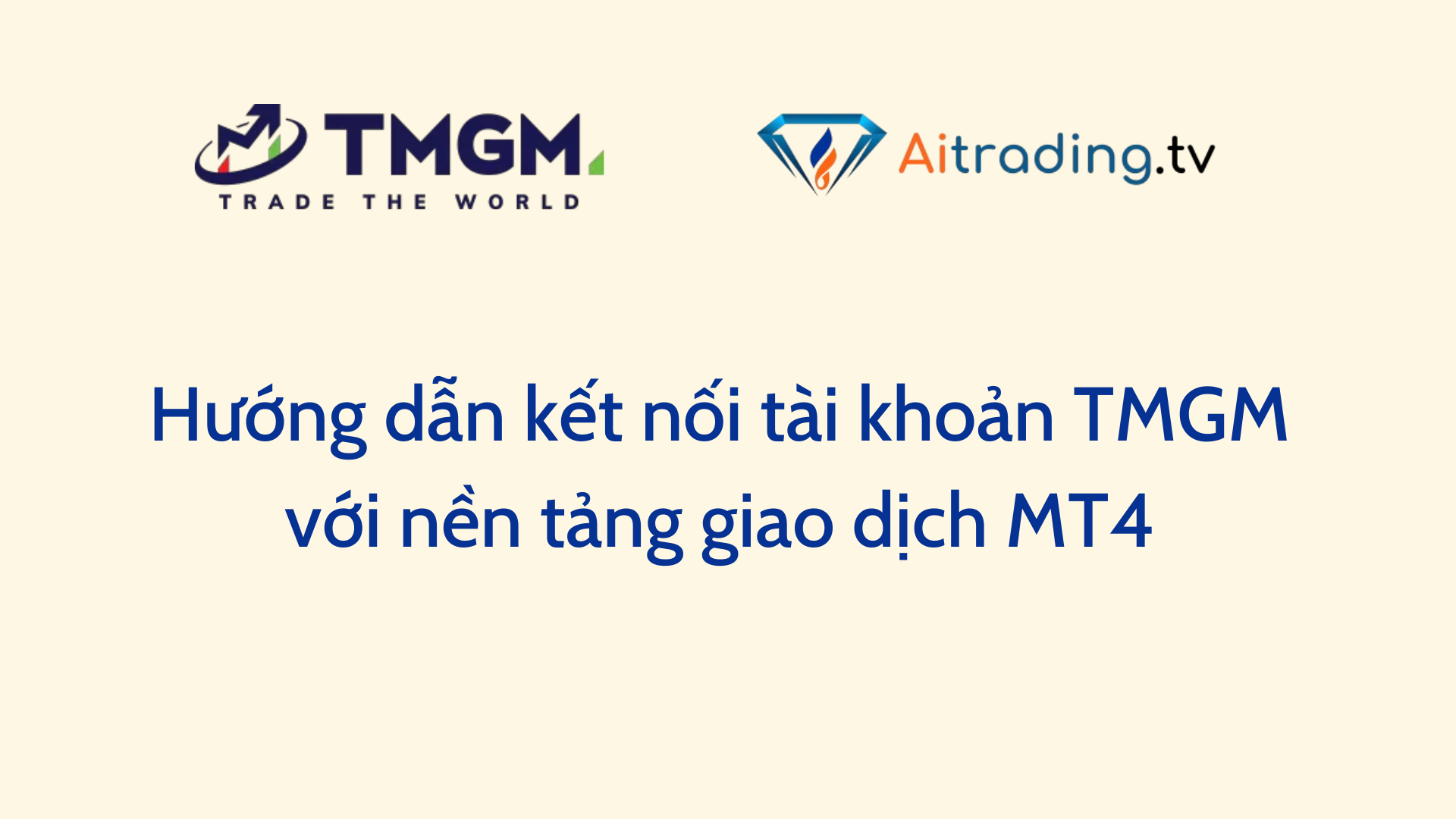 Hướng dẫn kết nối tài khoản TMGM với nền tảng giao dịch MT4