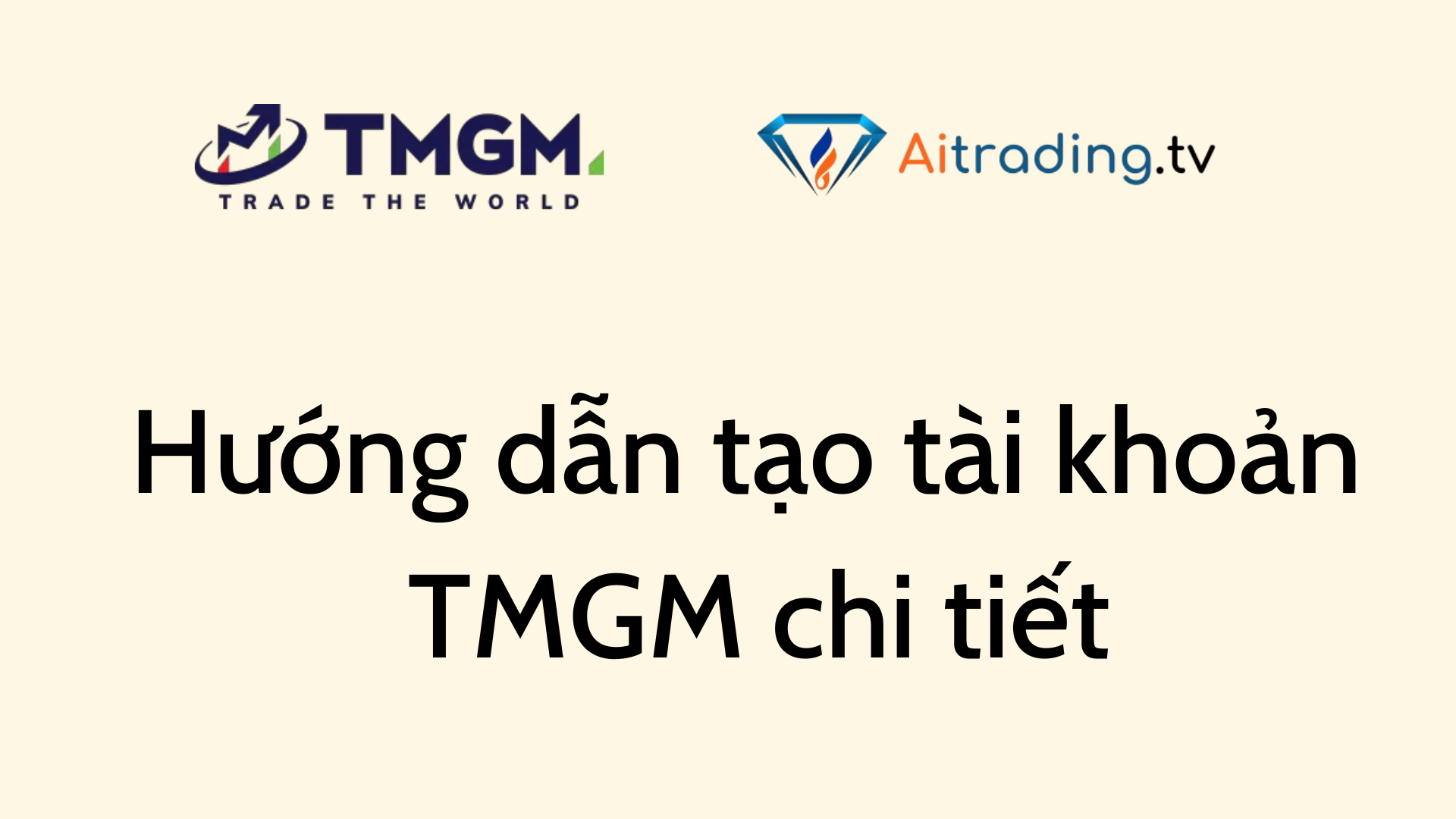 Hướng dẫn tạo tài khoản TMGM chi tiết